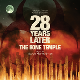 28 Years Later: The Bone Temple - Original Soundtrack