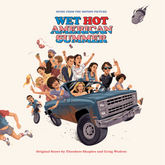 Wet Hot American Summer - Original Motion Picture Soundtrack